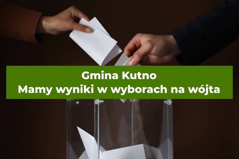 Gmina Kutno - mamy wyniki w wyborach na wójta